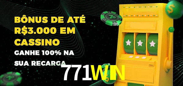 771WIN melhor bônus de depósito